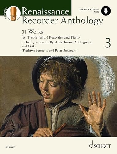 Renaissance Recorder Anthology 3: 31 Stücke für Alt-Blockflöte und Klavier. Band 3. Alt-Blockflöte und Klavier. (Schott Anthology Series, Band 3, Band 3)