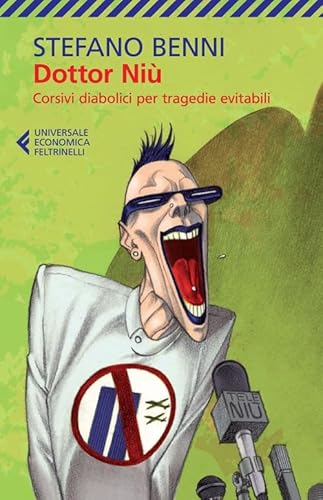 Dottor Niù. Corsivi diabolici per tragedie evitabili (Universale economica) von Feltrinelli