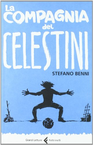 La compagnia dei Celestini (Feltrinelli Kids. Grandi letture)