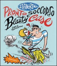 Pronto Soccorso e Beauty Case (Racconti e romanzi) von Orecchio Acerbo