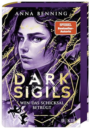 Dark Sigils – Wen das Schicksal betrügt: Finale der Urban-Fantasy-Trilogie von Anna Benning von FISCHER KJB