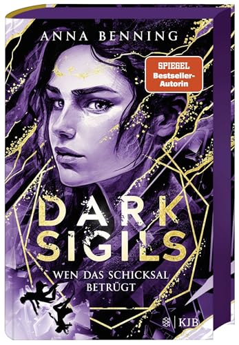 Dark Sigils – Wen das Schicksal betrügt: Finale der Urban-Fantasy-Trilogie von Anna Benning Dark Sigils – Wen das Schicksal betrügt: Finale der Urban-Fantasy-Trilogie von Anna Benning