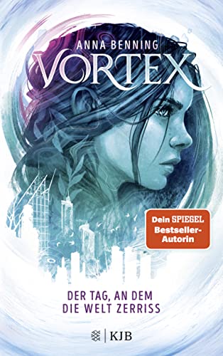 Vortex – Der Tag, an dem die Welt zerriss: Band 1 | Spannende Future-Fantasy-Trilogie: Pageturner ab der ersten Seite!