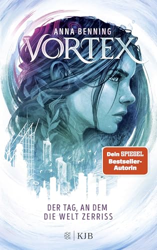 Vortex – Der Tag, an dem die Welt zerriss: Band 1 | Der packende Auftakt einer Future-Fantasy-Trilogie auf Weltklasseniveau!