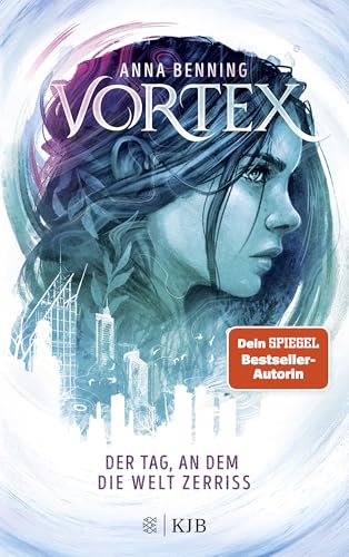 Vortex – Der Tag, an dem die Welt zerriss: Band 1 | Spannende Future-Fantasy-Trilogie: Pageturner ab der ersten Seite!