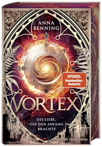 Vortex – Die Liebe, die den Anfang brachte Schmuckausgabe: Band 3 | Die spannende Future-Fantasy mit Zusatzkapitel: Ein MUSS für jeden Vortex-Fans von Fischer Sauerländer