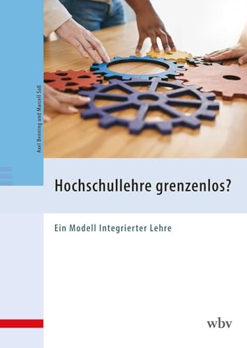 Hochschullehre grenzenlos?: Ein Modell integrierter Lehre von wbv Publikation