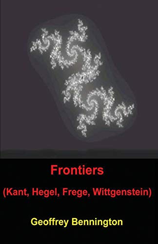 Frontiers: Kant, Hegel, Frege, Wittgenstein von CreateSpace Independent Publishing Platform