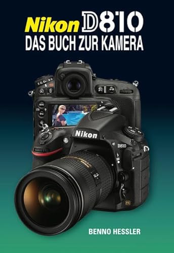 Nikon D810 Das Buch zur Kamera