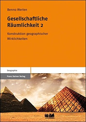Gesellschaftliche Räumlichkeit 2. Konstruktion geographischer Wirklichkeiten von Franz Steiner Verlag Wiesbaden GmbH