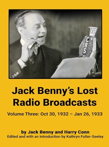 Jack Benny's Lost Radio Broadcasts - Volume Three (hardback): October 30, 1932 - January 26, 1933 von BearManor Media