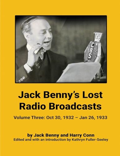 Jack Benny’s Lost Radio Broadcasts - Volume Three: October 30, 1932 – January 26, 1933 von BearManor Media