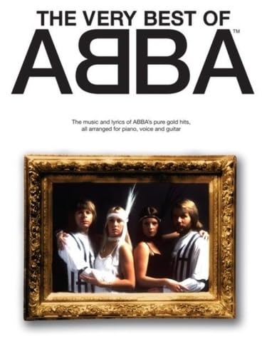 The Very Best Of Abba: Noten, Songbook für Klavier, Gesang, Gitarre (Music) von Music Sales