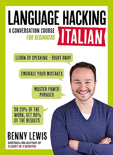 Language Hacking Italian: Learn How to Speak Italian - Right Away (Language Hacking wtih Benny Lewis) von Teach Yourself