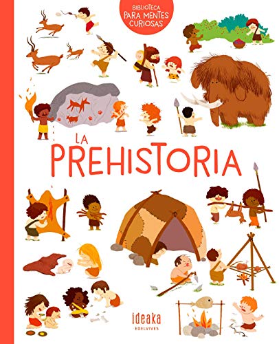 La prehistoria (IDEAKA) von Editorial Luis Vives (Edelvives)