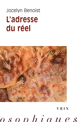 L'adresse Du Reel (Moments Philosophiques) von Librarie Philosophique J. Vrin