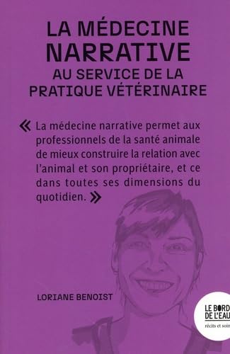 La médecine narrative au service de la pratique vétérinaire von BORD DE L EAU