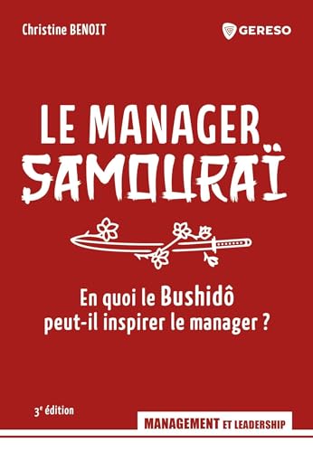 Le manager samouraï: En quoi le Bushidô peut-il inspirer le manager ? von GERESO