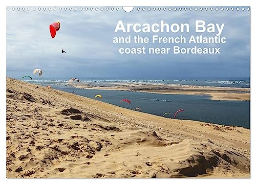 Arcachon Bay and the French Atlantic coast near Bordeaux (Wall Calendar 2025 DIN A3 landscape), CALVENDO 12 Month Wall Calendar: Impressions from the sunny southwest of France von Calvendo