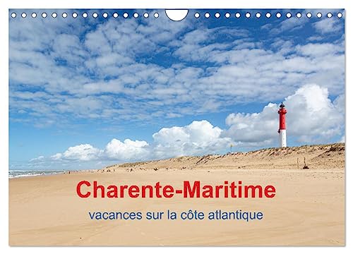 Charente-Maritime vacances sur la côte atlantique (Calendrier mural 2025 DIN A4 vertical), CALVENDO calendrier mensuel: Des vastes plages, des îles, ... région parfaite pour des vacances à la mer von Calvendo