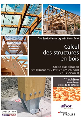 Calcul des structures en bois: Guide d'application des Eurocodes 5 (structures en bois) et 8 (séismes). Assemblage de pieds de poteaux