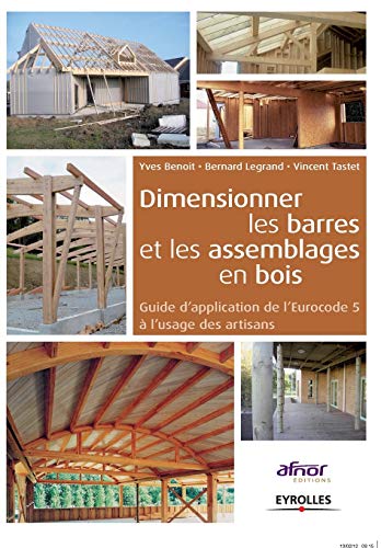 Dimensionner les barres et les assemblages en bois: Guide d'application de l'Eurocode 5
