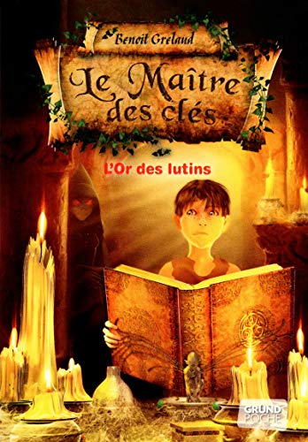 Le maître des clés tome 2 - L'or des lutins (02) von GRUND