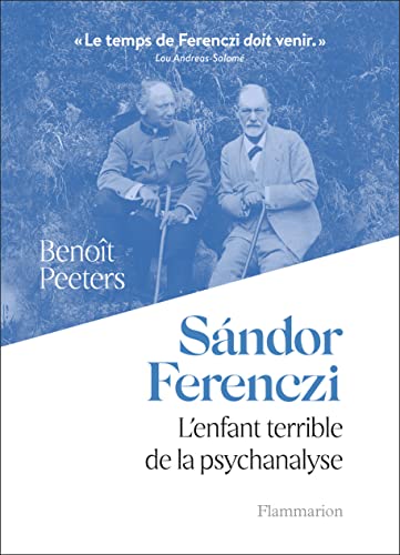 Sándor Ferenczi: L'enfant terrible de la psychanalyse von FLAMMARION