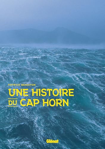 Une histoire du cap Horn von GLENAT