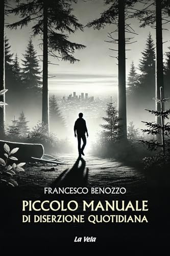 Piccolo manuale di diserzione quotidiana (Controvento)