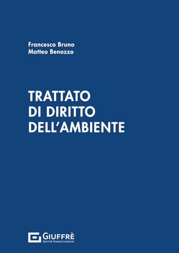 Trattato di diritto dell'ambiente Trattato di diritto dell'ambiente von Giuffrè