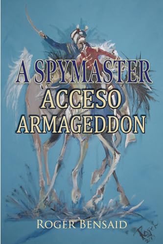 A Spymaster: Accesso Armageddon von New Generation Publishing