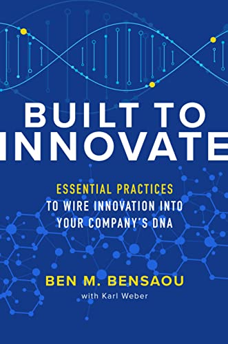 Built to Innovate: Essential Practices to Wire Innovation into Your Company's DNA von McGraw-Hill Education