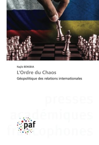 L'Ordre du Chaos: Géopolitique des relations internationales von Fromm Verlag