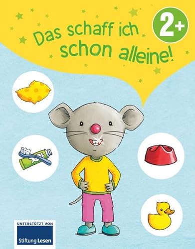 Das schaff ich schon alleine! Das schaff ich schon alleine! von Schwager & Steinlein Verlag GmbH