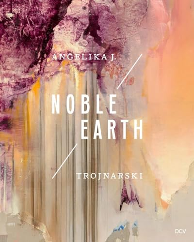 Angelika J. Trojnarski – Noble Earth von DCV