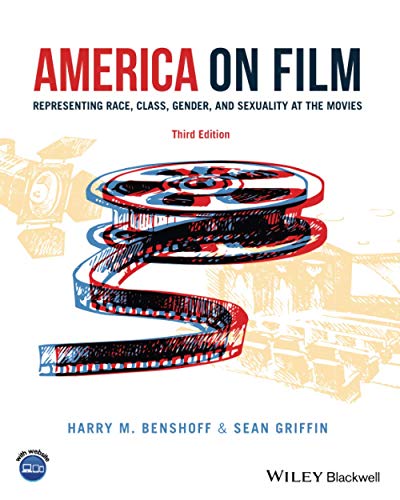 America on Film: Representing Race, Class, Gender, and Sexuality at the Movies von Wiley-Blackwell