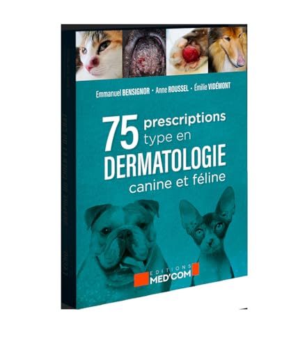 75 Prescriptions type en dermatologie canine et féline von MED COM