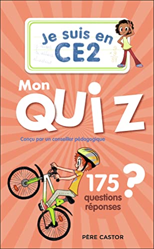 Je suis en CE2 - Je suis en CE2 - Mon quiz: 175 questions et réponses von PERE CASTOR