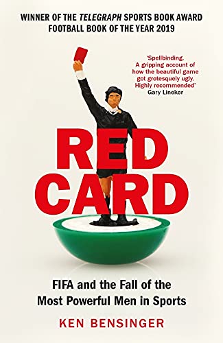 Red Card: FIFA and the Fall of the Most Powerful Men in Sports von Profile Books