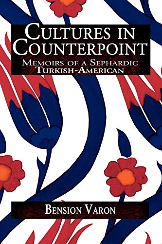 Cultures in Counterpoint: Memoirs of a Sephardic Turkish-American von Xlibris, Corp.