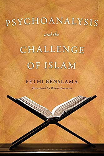 Psychoanalysis and the Challenge of Islam
