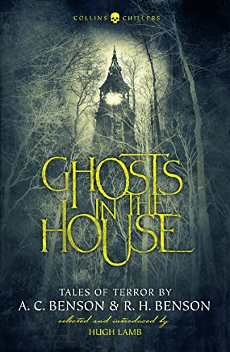Ghosts in the House: Tales of Terror by A. C. Benson and R. H. Benson (Collins Chillers) von HarperCollins