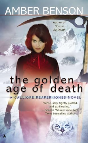 The Golden Age of Death (A Calliope Reaper-Jones Novel, Band 5)