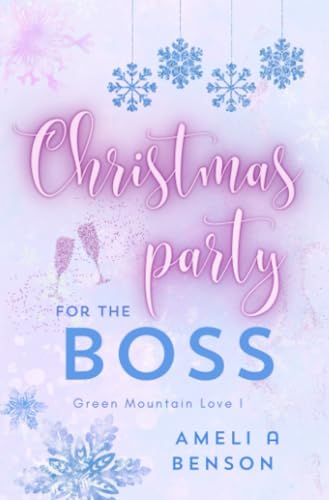 Christmas party for the boss: DE (Green Mountain Love) von epubli
