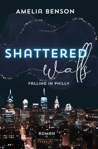 Shattered walls: DE (Falling in Philly) von epubli