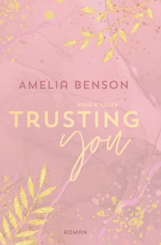 Trusting You: Raya & Caleb: Raya & Caleb von epubli