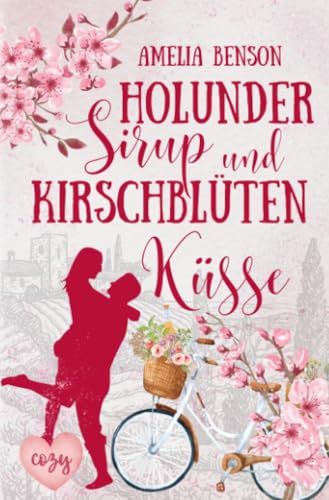 Holundersirup und Kirschblütenküsse (Weinbergliebe) von epubli