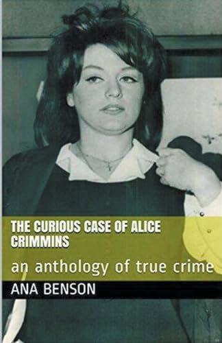 The Curious Case of Alice Crimmins von Trellis Publishing