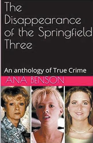 The Disappearance of the Springfield Three von Trellis Publishing